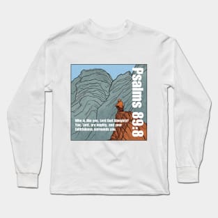 Psalms 89:8 Long Sleeve T-Shirt